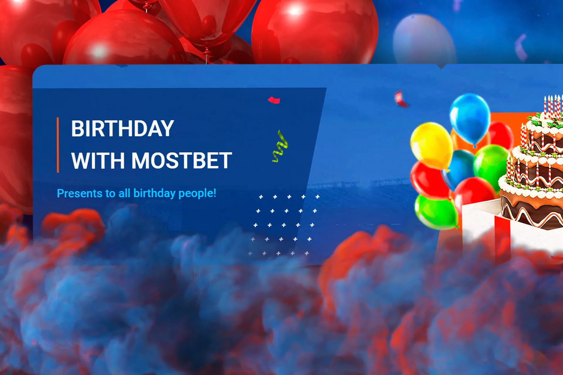 Birthday bonus with Mostbet.